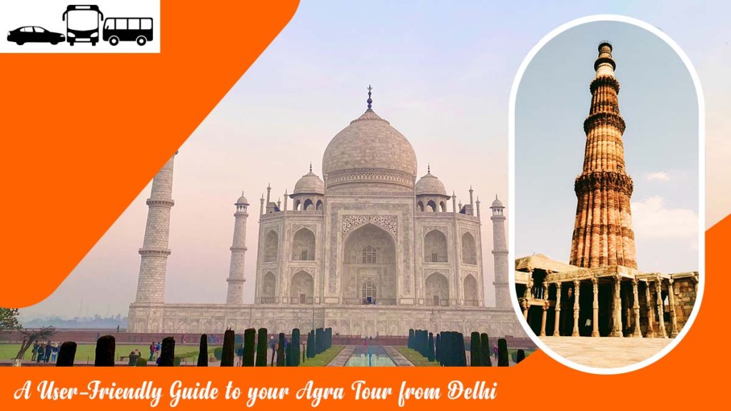 Guide to Agra tour from delhi